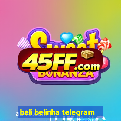 beli belinha telegram